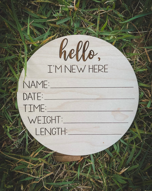 Hello, I’m New Here Birth Announcement Sign