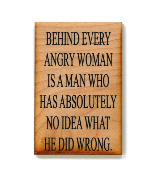Behind Every Angry Woman..Magnet